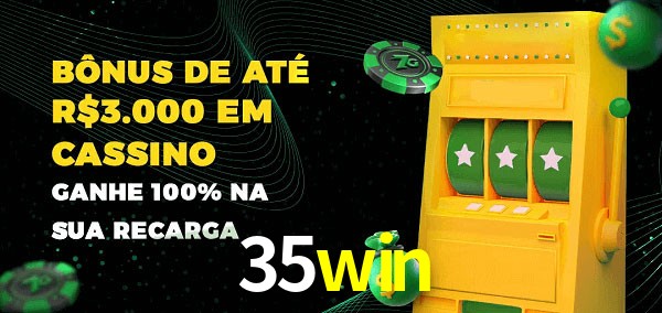 35win melhor bônus de depósito